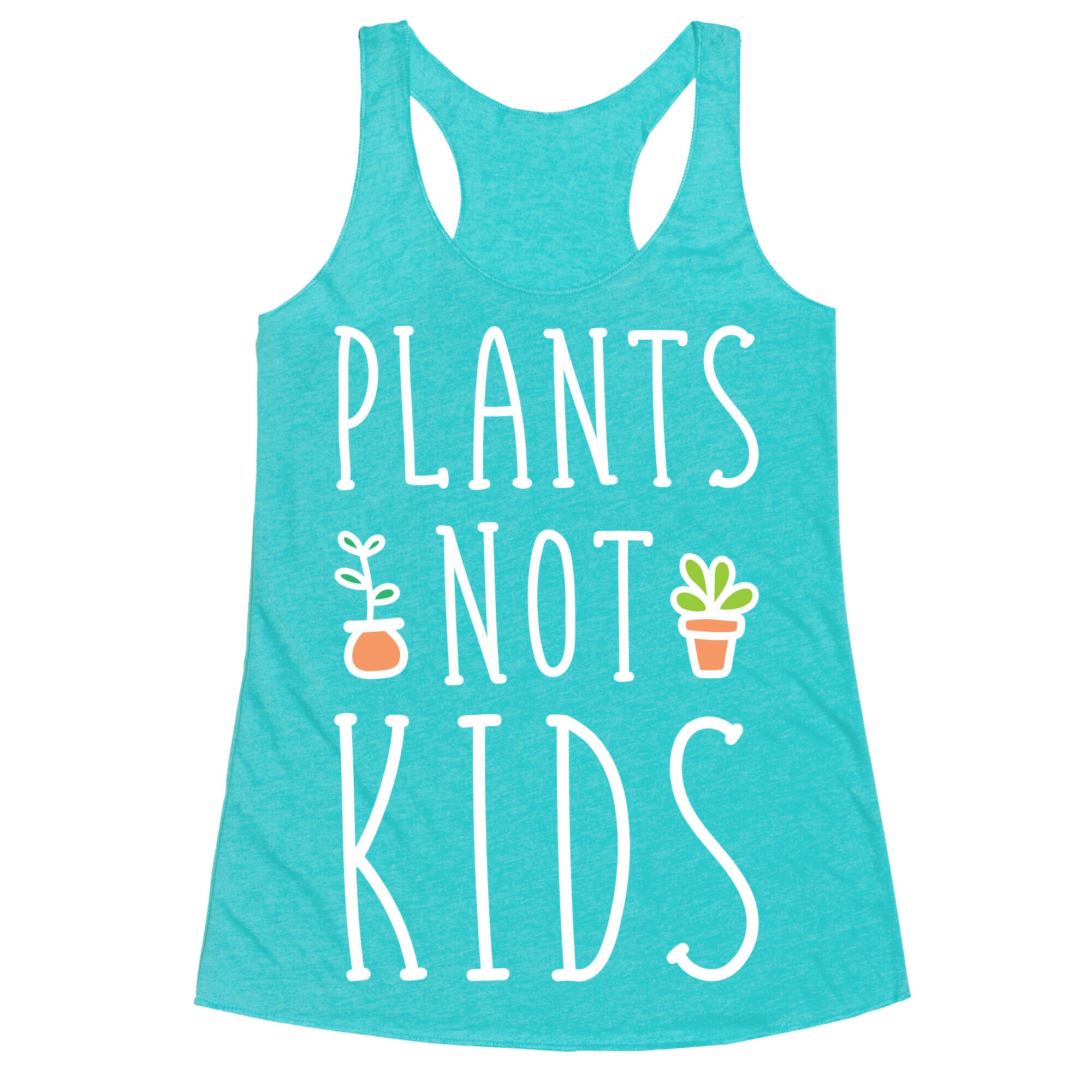 Plants Not Kids (White) Racerback Tank